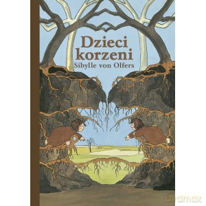 Dzieci korzeni - Sybille von Olfers [KSIĄŻKA]