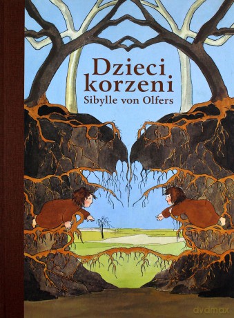 Dzieci korzeni - Sybille von Olfers [KSIĄŻKA]