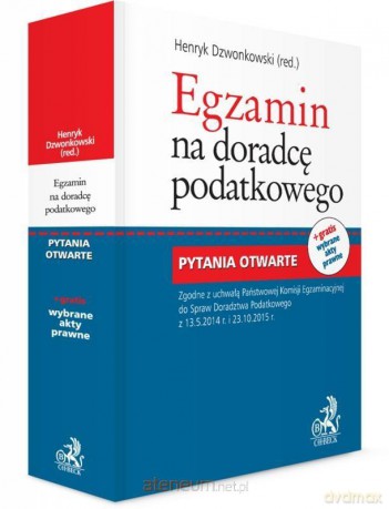Egzamin na doradcę podatkowego. Pytania otwarte - H. Dzwonkowski [KSIĄŻKA]