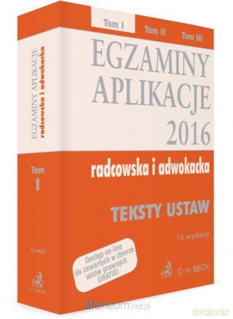 Egzaminy Aplikacje 2016. Teksty ustaw (Tom 1) [KSIĄŻKA]