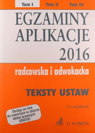 Egzaminy Aplikacje 2016. Teksty ustaw (Tom 1) [KSIĄŻKA]