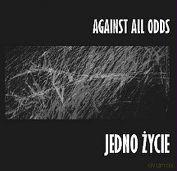 Against All Odds: Jedno Życie [CD]