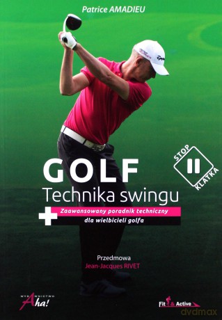 Golf. Technika swingu - Patrice Amadieu [KSIĄŻKA]