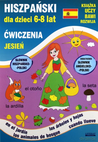 Hiszpański dla dzieci 6-8 lat. Jesień - Hanna Jewiak, Katarzyna Piechocka-Empel [KSIĄŻKA]
