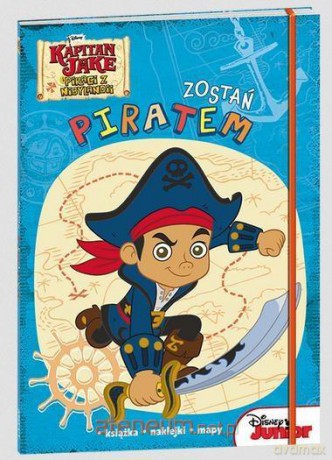Jake i piraci z Nibylandii. Zostań piratem [KSIĄŻKA]
