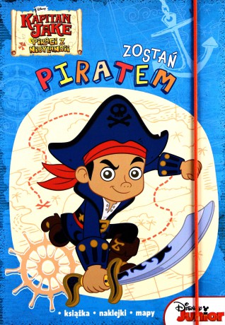 Jake i piraci z Nibylandii. Zostań piratem [KSIĄŻKA]