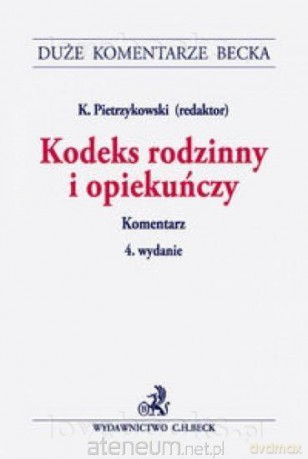 Kodeks rodzinny i opiekuńczy. Komentarz [KSIĄŻKA]