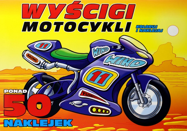 Koloruj i naklejaj. Wyścigi motocykli [KSIĄŻKA]