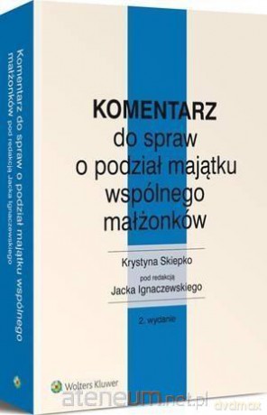 Komentarz do spraw o podział majątku wspólnego [KSIĄŻKA]