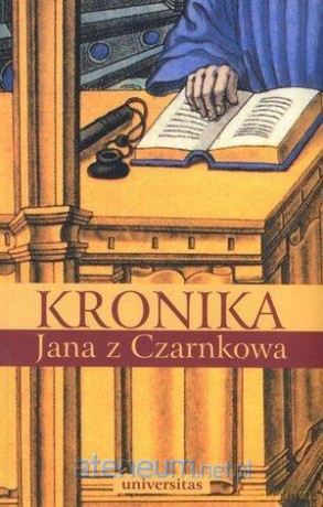Kronika Jana z Czarnkowa - Jan z Czarnkowa [KSIĄŻKA]