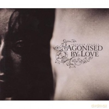 Agonised By Love: Lovesick Society (digipack) [CD]