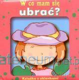 Książka z okienkami - W co mam się ubrać [KSIĄŻKA]
