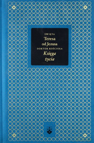Księga życia (złota seria) - św. Teresa od Dzieciątka Jezus [KSIĄŻKA]