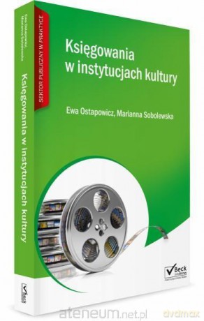Księgowania w instytucjach kultury - Ewa Ostapowicz, Marianna Sobolewska [KSIĄŻKA]