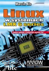 Linux w systemach i.MX 6 series - Marcin Bis [KSIĄŻKA]