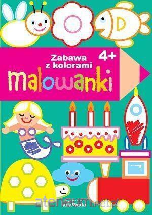 Malowanki. Zabawa kolorami 4+ [KSIĄŻKA]