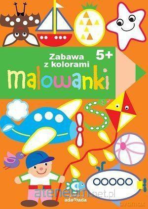 Malowanki. Zabawa kolorami 5+ [KSIĄŻKA]