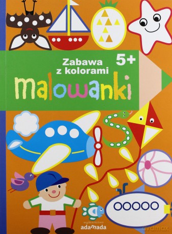 Malowanki. Zabawa kolorami 5+ [KSIĄŻKA]
