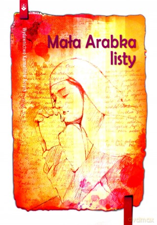 Mała Arabka - Listy - bł. Maria od Jezusa Ukrzyżowanego KSIĄŻKA