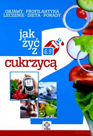 Medica. Jak żyć z cukrzycą [KSIĄŻKA]