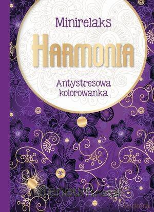 MiniRelaks Harmonia. Antystresowa kolorowanka [KSIĄŻKA]