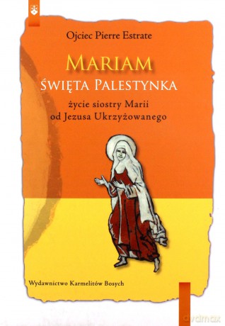 Miriam. Święta Palestynka - Ojciec Pierre Estrate [KSIĄŻKA]