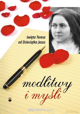 Modlitwy i myśli - św. Teresa od Dzieciątka Jezus [KSIĄŻKA]