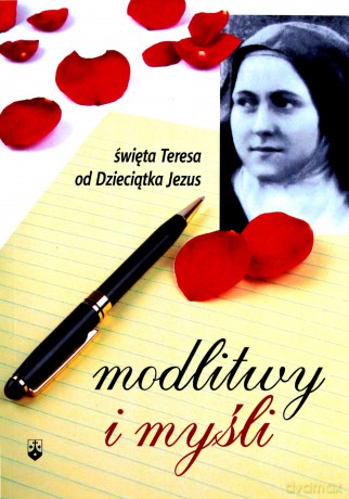 Modlitwy i myśli - św. Teresa od Dzieciątka Jezus [KSIĄŻKA]