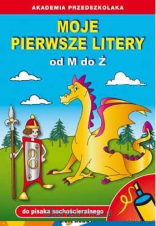 Moje pierwsze litery od M do Ż - B. Guzowska, P. Stelter [KSIĄŻKA]