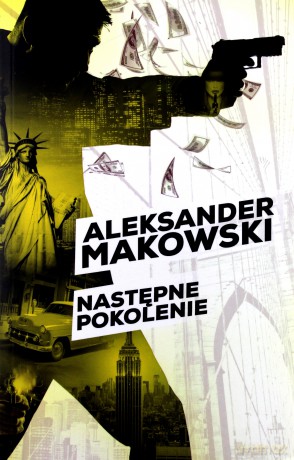 Następne pokolenie - Aleksander Makowski [KSIĄŻKA]