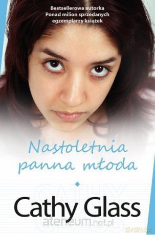 Nastoletnia panna młoda - Cathy Glass [KSIĄŻKA]