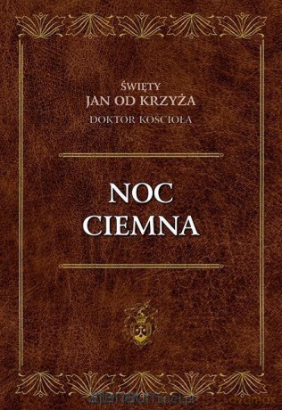 Noc ciemna - św. Jan od Krzyża [KSIĄŻKA]