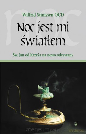 Noc jest mi światłem - Wilfrid Stinissen [KSIĄŻKA]