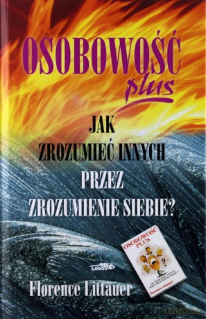 Osobowość plus - Jak zrozumieć innych - Florence Littauer [KSIĄŻKA]