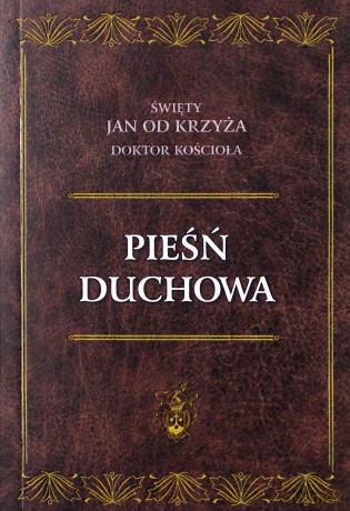 Pieśń duchowa - św. Jan od Krzyża [KSIĄŻKA]