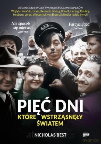 Pięć dni, które wstrząsnęły światem - Nicholas Best [KSIĄŻKA]