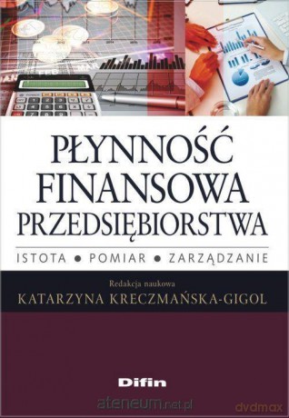 Płynność finansowa przedsiębiorstwa [KSIĄŻKA]