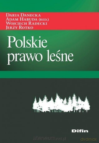Polskie prawo leśne [KSIĄŻKA]