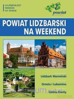Powiat lidzbarski na weekend [KSIĄŻKA]