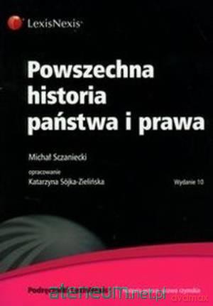 Powszechna historia państwa i prawa - M. Sczaniecki [KSIĄŻKA]