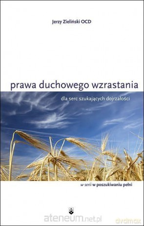 Prawa duchowego wzrastania - Jerzy Zieliński [KSIĄŻKA]
