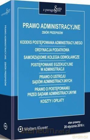 Prawo administracyjne. Zbiór przepisów [KSIĄŻKA]