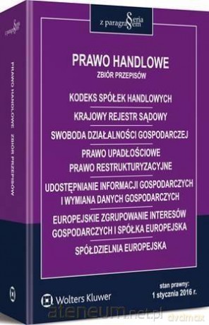 Prawo handlowe. Zbiór przepisów [KSIĄŻKA]