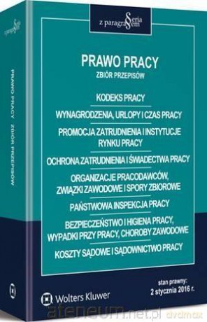 Prawo pracy. Zbiór przepisów [KSIĄŻKA]