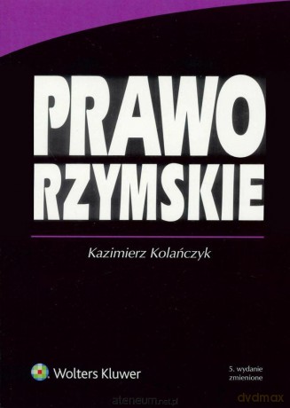 Prawo rzymskie - Kazimierz Kolańczyk [KSIĄŻKA]