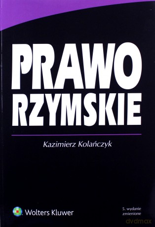 Prawo rzymskie - Kazimierz Kolańczyk [KSIĄŻKA]