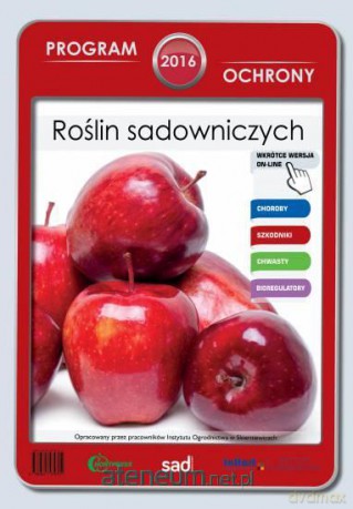 Program ochrony roślin sadowniczych 2016 [KSIĄŻKA]