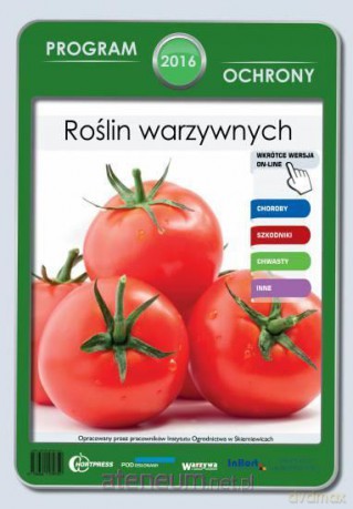 Program ochrony roślin warzywnych 2016 [KSIĄŻKA]