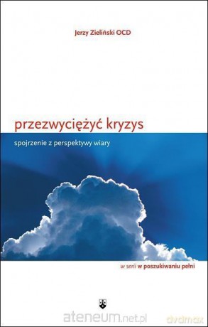 Przezwyciężyć kryzys - Jerzy Zieliński [KSIĄŻKA]