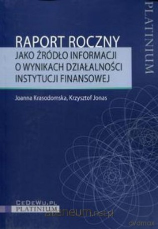 Raport roczny jako źródło informacji - Joanna Krasodomska, Krzysztof Jonas [KSIĄŻKA]